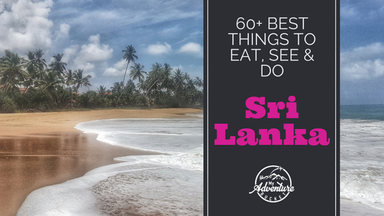 Things to Eat, See, and Do in Sri Lanka